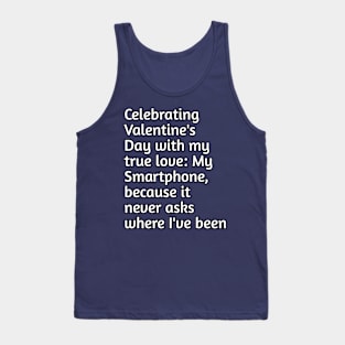 Valentine's day with my true love funny joke Tank Top